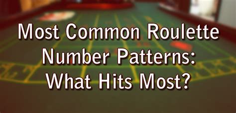 most common roulette patterns|Roulette Mastery: A Deep Dive into Roulette Wheel .